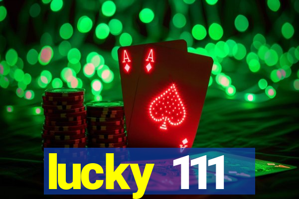 lucky 111